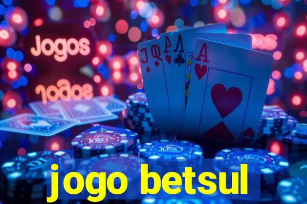 jogo betsul